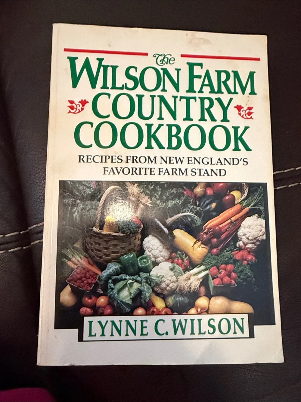 The Wilson Farm Country Cookbook - White Cover by Lynne C Wilson 1985